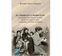 El Trabajo A Domicilio: Una Perspectiva Histórico-jurídica Desde Sus O