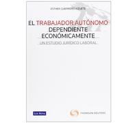 El trabajo autónomo dependiente económicamente (Monografía)