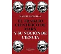 El Trabajo Cientifico De Marx Y Su Nocion De Ciencia
