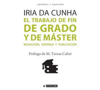 El trabajo de fin de grado y de máster. Redacción, defensa y publicación (Manuales): 432