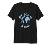 El Trabajo de Viaje es un Viaje Globe Avión Humor Camiseta Premium