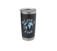 El trabajo de viaje es un viaje Globe Avión Humor Vaso térmico de acero inoxidable de doble pared