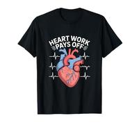 El trabajo del corazón paga los latidos motivacionales Camiseta