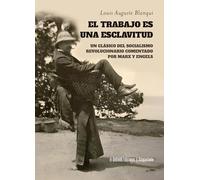 EL TRABAJO ES UNA ESCLAVITUD: Un texto clásico del socialismo revolucionario comentado por Marx y Engels: 69 (Malentendido)