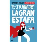 El trabajo: La gran estafa (NO FICCIÓN)