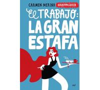El trabajo: La gran estafa (NO FICCIÓN)