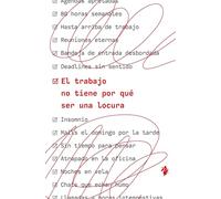 El trabajo no tiene por qué ser una locura (Negocios)