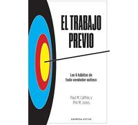 El trabajo previo: Los 6 hábitos de todo vendedor exitoso (Gestión del conocimiento)