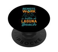 El Trabajo Remoto es Mejor en Laguna Beach Trabajar Desde casa PopSockets PopGrip Adhesivo