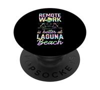 El Trabajo Remoto es Mejor en Laguna Beach Trabajar Desde casa PopSockets PopGrip Adhesivo