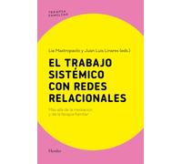 El trabajo sistémico con redes relacionales: Más allá de la mediación y de la terapia familiar