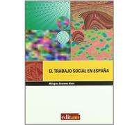 El Trabajo Social en España: Una profesión para la democracia: 4 (Editum Ágora)