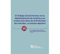 El trabajo social forense en la administración de justicia y en el ejercicio libre de la profesion (Políticas de Bienestar Social)