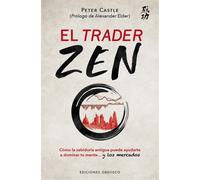 El trader zen | Peter Castle, Alexander Elder