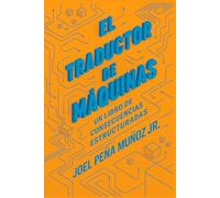El Traductor de Máquinas: Un Libro de Consecuencias Estructuradas