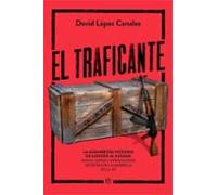 El traficante: La asombrosa historia de Monzer Al Kassar. Armas, espías y operaciones secretas en la Marbella de la jet (Actualidad)