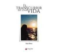 El Transcurrir De Una Vida