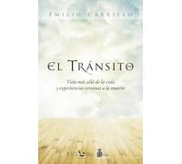 El tránsito: vida más allá de la vida y experiencias cercanas a la muerte