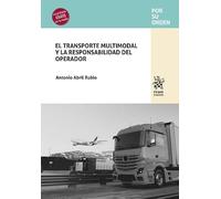 El transporte multimodal y la responsabilidad del operador: 1 (Por su orden)