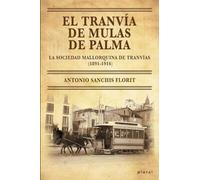 El tranvía de mulas de Palma: La Sociedad Mallorquina de Tranvías (1891-1916): 40 (Plural)