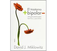 El trastorno bipolar: Una guía práctica para familias y pacientes: 1 (Divulgación)