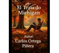 El Tratado de Michigan: Diez Testamentos de Convivencia Social