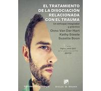 El tratamiento de la disociación relacionada con el trauma. Un enfoque integrador y práctico: 236 (Biblioteca de Psicología)