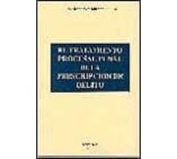 El Tratamiento Procesal Penal De La Prescripcion De Delito