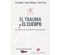 el trauma y el cuerpo: un modelo sensoriomotriz de psicoterapia