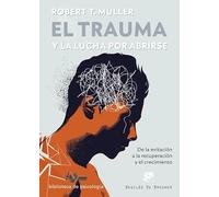 El Trauma y La Lucha Por Abrirse: 247 (Biblioteca de Psicología)