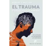 El Trauma Y La Lucha Por Abrirse. De La Evitación A La Recuperación Y