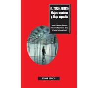 El trazo abierto: Mujeres creadoras y dibujo expandido: 13 (Discurso Artístico)