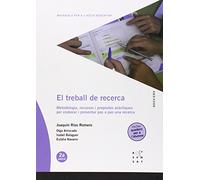 El treball de recerca: Metodologia, recursos i propostes pràctiques per elaborar una recerca (Dossiers Rosa Sensat) - 9788495988898
