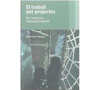 El treball per projectes: Fer recerca a l'educació infantil
