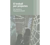 El treball per projectes: Fer recerca a l'educació infantil (Transversal)