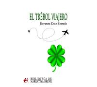 EL TREBOL VIAJERO | Dayanna Diaz Estrada