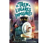 El Tren A Lugares Imposibles (tren A Lugares Imposibles 1)