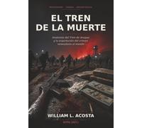 EL TREN DE LA MUERTE: Anatomía del Tren de Aragua y la exportación del crimen venezolano al mundo