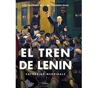 El tren de Lenin: Los orígenes de la revolución rusa (Memoria Crítica)