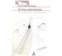 el tren del infinito; o comboio do infinito