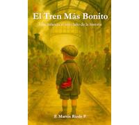 El Tren más Bonito: Una infancia al otro lado de la historia