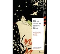 El Tren nocturno de la Vía Láctea (MAESTROS DE LA LITERATURA JAPONESA)