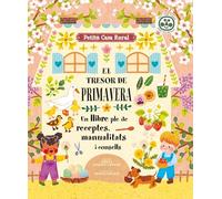 El Tresor De Primavera - Un Llibre Ple De Receptes, Manualitats I Consells: 2 (Petita casa rural)