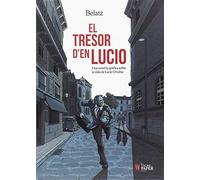 El Tresor D'En Lucio: Una novel·la gràfica sobre la vida de Lucio Urtubia