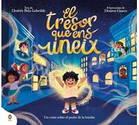 El tresor que ens uneix: Un conte sobre el poder de la bondat (Cuentos que cuentan)