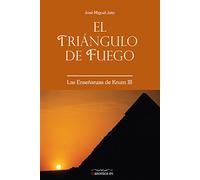 El Triángulo de Fuego: Las enseñanzas de Knum III: 1200007 (DE EGIPCIACA)