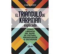 El triángulo de Karpman explicado: Cómo librarse del papel de víctima, perseguidor o salvador.(Psicoemoción)