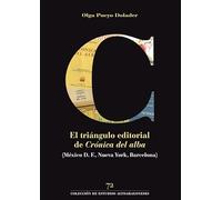 El triángulo editorial de 'Crónica del alba': México D. F., Nueva York, Barcelona: 72 (Colección de Estudios Altoaragoneses)
