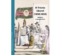 El Trienio Liberal (1820-1823): Balance y perspectivas (Coediciones)