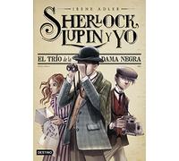 El trío de la Dama Negra: Sherlock, Lupin y yo 1
